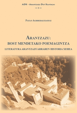 ARANTZAZU: BOST MENDETAKO POEMAGINTZA