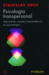 PSICOLOGIA TRANSPERSONAL. NACIMIEN.,MUERTE Y TRANSCENDENCIA PSICO