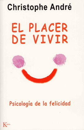 PLACER DE VIVIR: PSICOLOGIA DE LA FELICIDAD