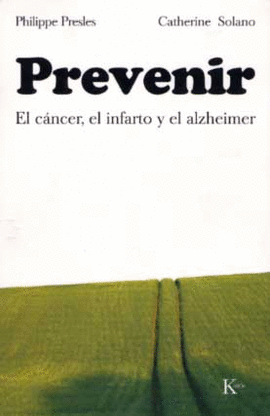 PREVENIR EL CANCER EL INFARTO ALZHEIMER