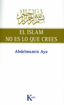 EL ISLAM NO ES LO QUE CREES