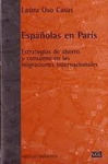 ESPAOLAS EN PARS : ESTRATEGIAS DE AHORRO Y CONSUMO EN LAS MIGRACIONES INTERNACIONALES