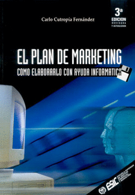 EL PLAN DE MARKETING.COMO ELABORARLO CON AYUDA INFORMATICA