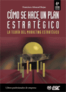 COMO SE HACE UN PLAN ESTRATEGICO. TEORIA MARKETING ESTRATEGICO