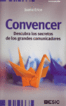 CONVENCER. DESCUBRA LOS SECRETOS DE GRANDES COMUNICADORES