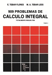 909 PROBLEMAS DE CALCULO INTEGRAL. TOMO II