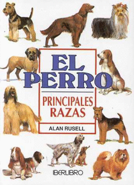 EL PERRO PRINCIPALES RAZAS