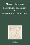 PACIFISMO, ECOLOGIA Y POLITICA ALTERNATIVA