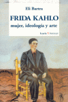 FRIDA KHALO.MUJER IDEOLOGIA Y ARTE