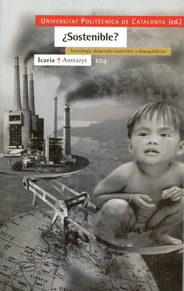 �SOSTENIBLE? TECNOLOGIA, DESARROLLO SOSTENIBLE Y DESEQUILIBRIOS