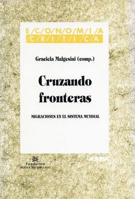 CRUZANDO FRONTERAS - MIGRACIONES SISTEMA MUNDIAL