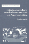 ESTADO ETNICIDAD Y MOVIMIENTOS SOCIALES EN AMERICA LATINA