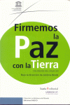 FIRMEMOS LA PAZ CON LA TIERRA