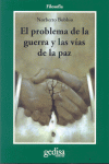 EL PROBLEMA DE LA GUERRA Y LAS VIAS DE LA PAZ