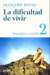 LA DIFICULTAD DE VIVIR. 2/PSICOANALISIS Y SOCIEDAD