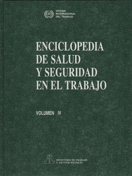 ENCICLOPEDIA DE SALUD Y SEGURIDAD EN EL TRABAJO.VOL IV