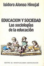 EDUCACION Y SOCIEDAD -LAS SOCIOLOGIAS DE LA EDUCACION