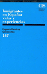 INMIGRANTES EN ESPAA: VIDAS Y EXPERIENCIAS (CIS 147)
