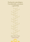 EVALUACION PSICOLOGICA: COORDENADAS PROCESOS Y GARANTIAS