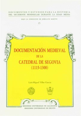 DOCUMENTACION MEDIEVAL DE LA CATEDRAL DE SEGOVIA 1115-1300