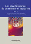 LAS INCERTIDUMBRES DE UN MUNDO EN MUTACION VOL I