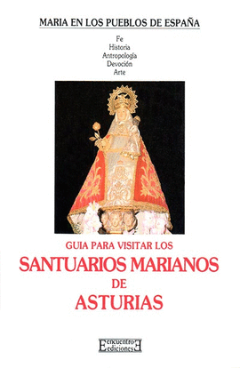 SANTUARIOS MARIANOS DE ASTURIAS - GUIA PARA VISITAR