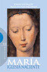 MARIA IGLESIA NACIENTE