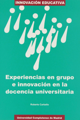 EXPERIENCIAS EN GRUPO E INNOVACION EN LA DOCENCIA