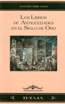LOS LIBROS DE ANTIGUEDADES EN EL SIGLO DE ORO