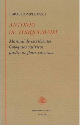 ANTONIO DE TORQUEMADA. OBRAS COMPLETAS, I.