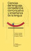 CIENCIAS DEL LENGUAJE, COMPETENCIA COMUNICATIVA Y ENSEANZA DE LA