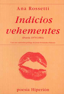 INDICIOS VEHEMENTES (POESIA 1979-1984)