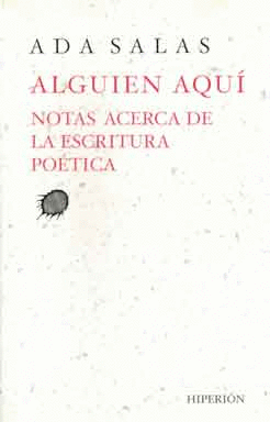 ALGUIEN AQUI.NOTAS ACERCA DE LA ESCRITURA POETICA