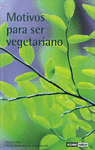 MOTIVOS PARA SER VEGETARIANO