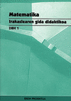 MATEMATIKA DBH 1. IRAKASLEAREN GIDA DIDAKTIKOA