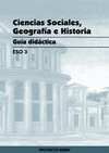 ESO 3. CIENCIAS SOCIALES, GEOGRAFIA E HISTORIA. GUIA DIDACTICA