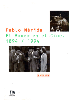 EL BOXEO EN EL CINE 1894/1994