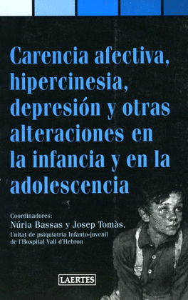 CARENCIA AFECTIVA, HIPERCINESIA, DEPRESION Y OTRAS ALTERACIONES E