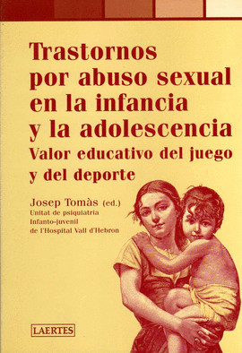 TRASTORNOS DEL ABUSO SEXUAL EN LA INFANCIA Y EN LA ADOLESCENCIA