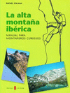 LA ALTA MONTAA IBERICA.MANUAL PARA MONTAEROS CURIOSOS