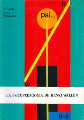 LA PSICOPEDAGOGIA DE HENRI WALLON