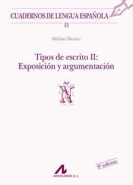 TIPOS DE ESCRITO II: EXPOSICION Y ARGUMENTACION