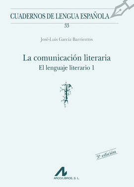 EL LENGUAJE LITERARIO 1 LA COMUNICACION LITERARIA