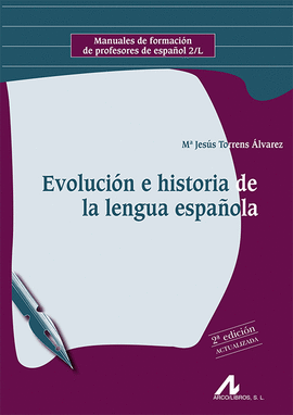 EVOLUCION E HISTORIA DE LA LENGUA ESPAOLA
