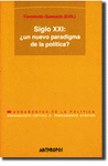 SIGLO XXI:UN NUEVO PARADIGMA DE LA POLITICA?