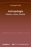 ANTROPOLOGIA : HISTORIA CULTURA FILOSOFIA