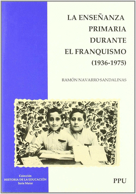 LA ENSEANZA PRIMARIA DURANTE EL FRANQUISMO (1936-1975)