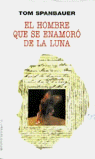 EL HOMBRE QUE SE ENAMORO DE LA LUNA