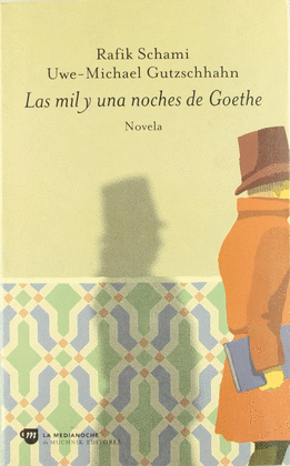 LAS MIL Y UNA NOCHES DE GOETHE