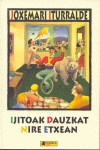 IJITOAK DAUZKAT NIRE ETXEAN